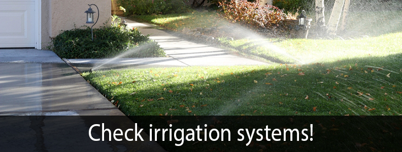 CHECK IRRIGATION SYSTEMS